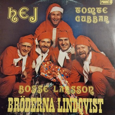 Brøderna lindqvist.bosse Larsson.hej tomtegubbar.