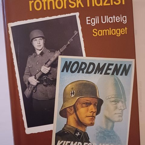 Dagbok frå ein rotnorsk nazisk.  Samlaget/Egil Ulateig