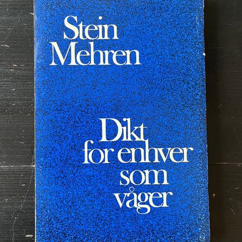 Stein Mehren - Dikt for enhver som våger