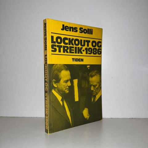 Lockout og streik 1986 - Jens Solli. 1986    m/dedikasjon