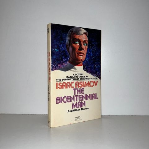 The Bicentennial Man and Other Stories - Isaac Asimov. 1976