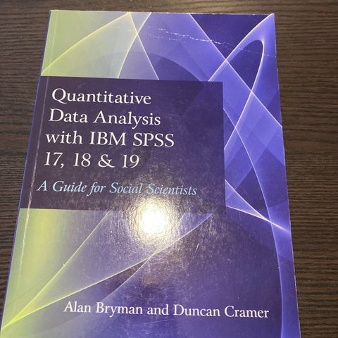 Quantitative Data Analysis with IBM SPSS 17, 18 & 19 A Guide for Social Scientis