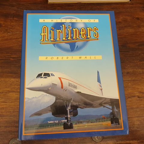 A history of airliners. Robert Wall