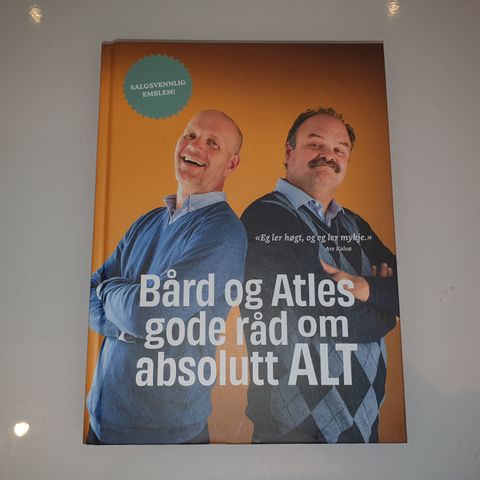 Bård og Atles gode råd om absolutt alt