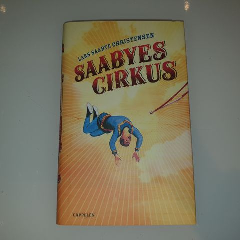 Saabyes Cirkus. Lars Saabye Christensen