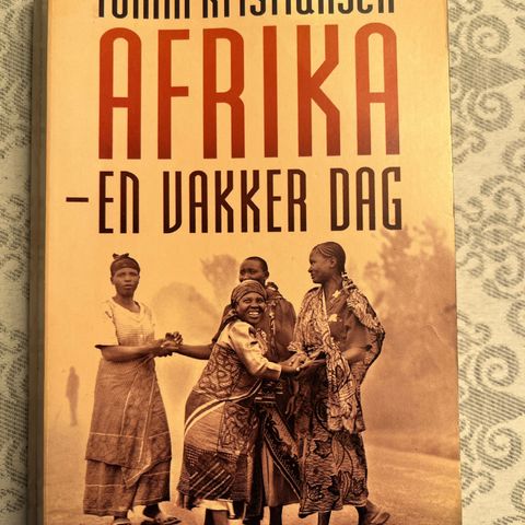 Tomm Kristiansen - Afrika en vakker dag