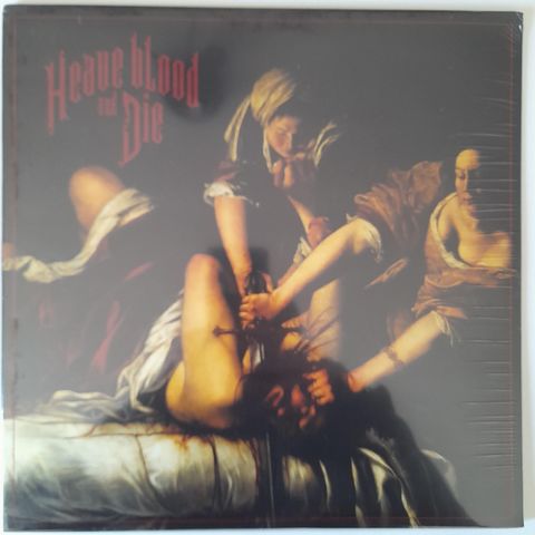 Heave blood and die. Hvit vinyl 200 eks.