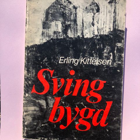 Erling Kittelsen: Sving bygd