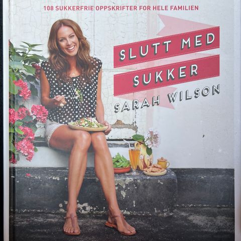 «Slutt med sukker» av Sarah Wilson