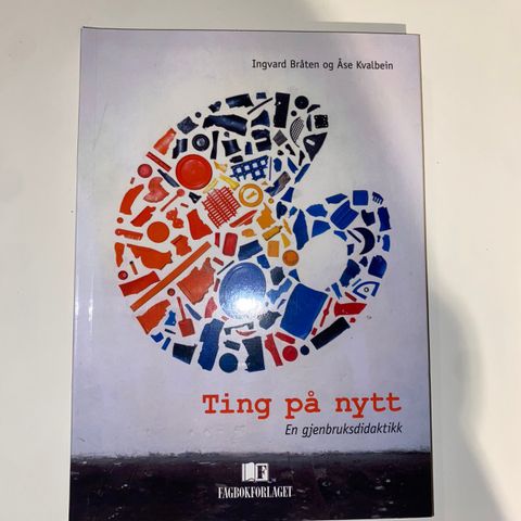 ting på nytt - en gjenbruksdidaktikk