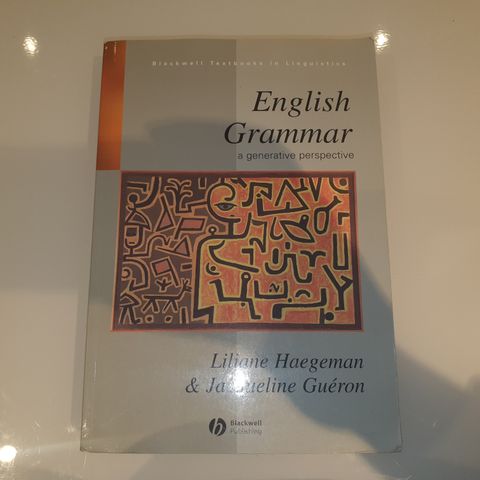 English Grammar. A generative perspective. Liliane Haegeman, Jacqueline Guéron