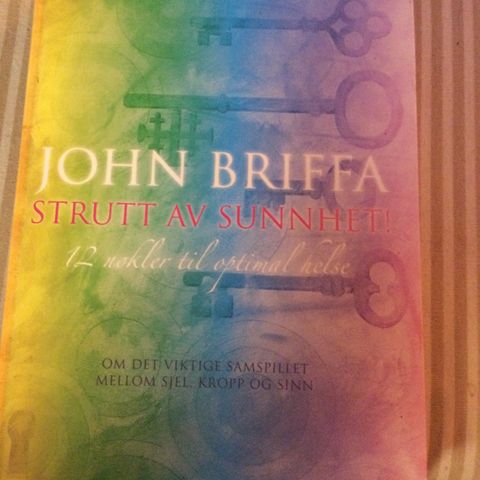 Strutt av sunnhet!  John Briffa