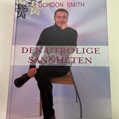 Gordon Smith - Den utrolige sannhet