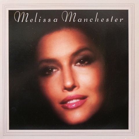 Melissa Manchester – Melissa Manchester (Arista – AL 9506 LP, Album 1979)