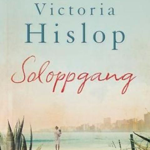 Victoria Hislop: Soloppgang (innbundet)