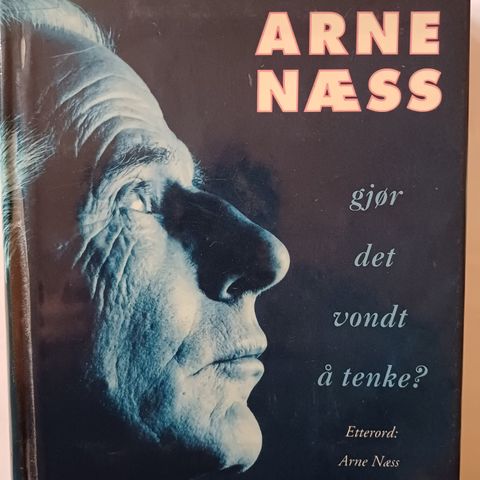 Arne Næss.  Gjør det vondt å tenke?  Biografi av filosofen.