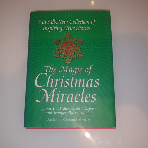 The Magic of Christmas Miracles. Jamie C. Miller m.fl