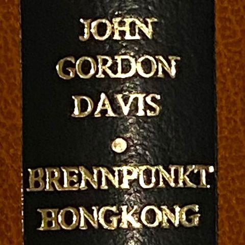 John Gordon Davis: "Brennpunkt Hongkong"