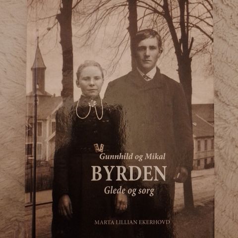 BYRDEN - Glede og sorg - Gunnhild og Mikal - Marta Lillian Ekerhovd