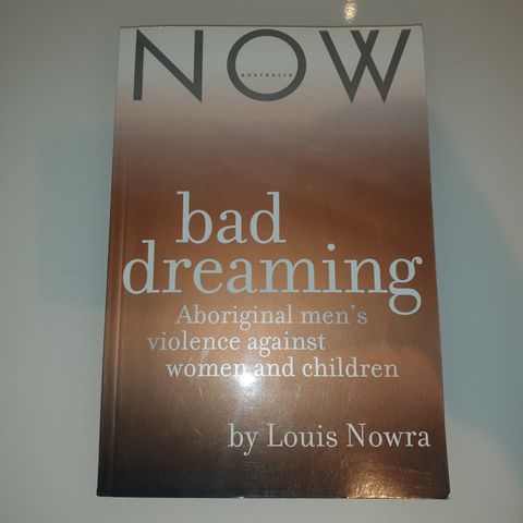 Bad dreaming. Louis Nowra