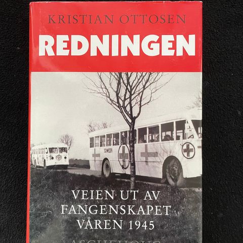 Redningen - Veien ut av fangenskapet våren 1945 - Kristian Ottosen