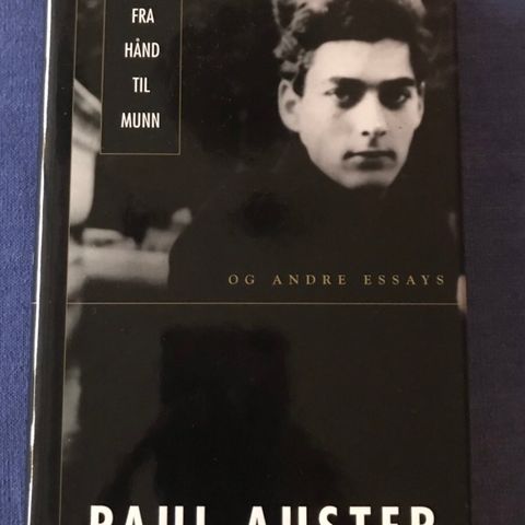 Paul Auster: Fra hånd til munn
