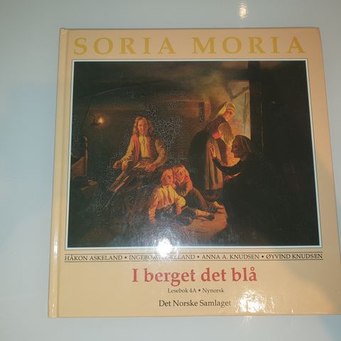 Soria Moria. I berget det blå. Lesebok 4A, nynorsk