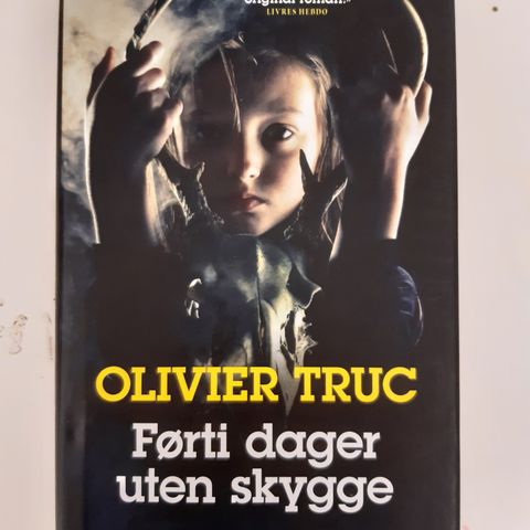 Førti dager uten skygge  Av  Olivier Truc, Egil Halmøy