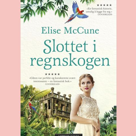 Slottet i regnskogen.  Elise McCune.