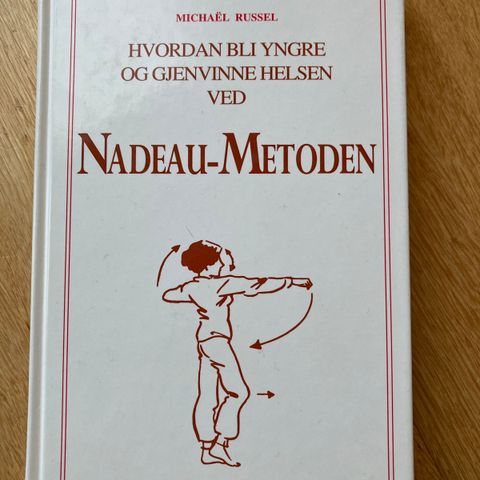 Hvordan bli yngre og gjenvinne helsen ved Nadeau-Metoden