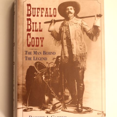 Buffalo Bill Cody.  The man behind the legend