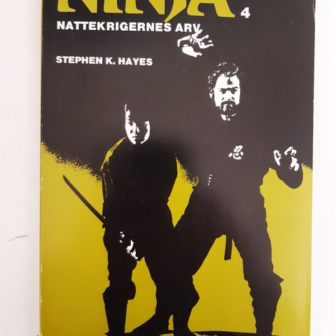 Ninja -  4 del - nattkrigernes arv av Stephen K. Hayes