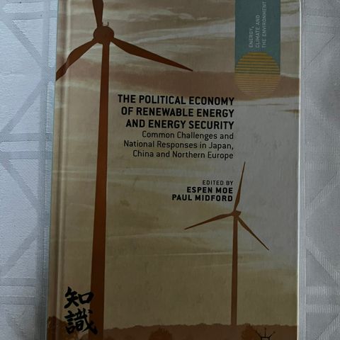 Bok the political economy of renewable energy and energy security- Moe, Midford