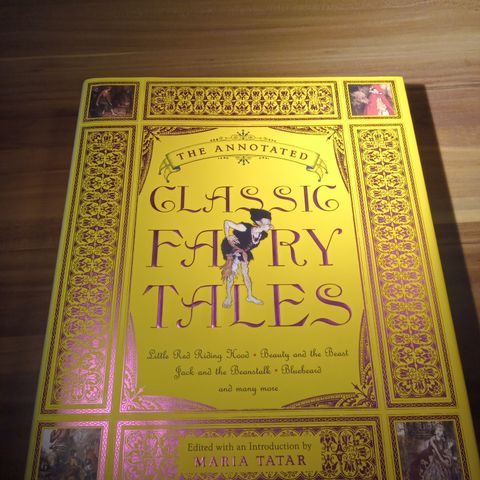 The Annotated Classic Fairy Tales (2002 first edition W. W. Norton)