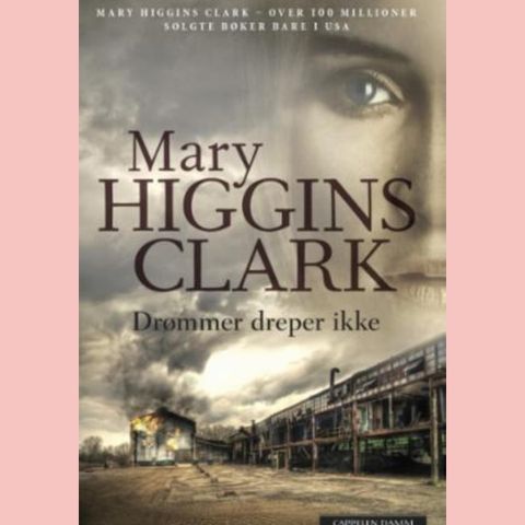 Drømmer dreper ikke.  Mary higgins clark.