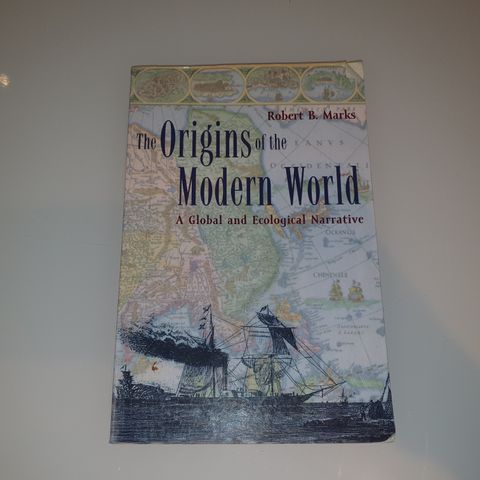 The Origins of The Modern World. Robert B. Marks