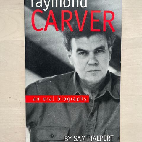 Signert «Raymond Carver - an oral biography»