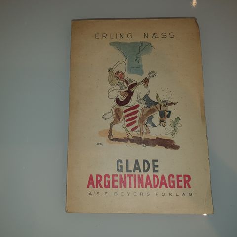 Glade Argentinadager. Erling Næss 1943