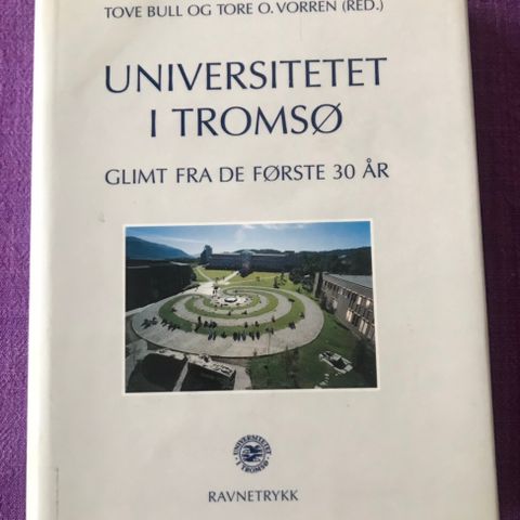 Universitetet i Tromsø. V red: Tove Bull og Tore O. Vorren