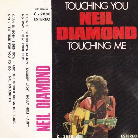 Neil Diamond - Touching me - touching you