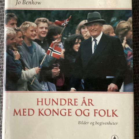 «HUNDRE ÅR MED KONGE OG FOLK»Bilder og begivenheter. 1998, JO BENKOW