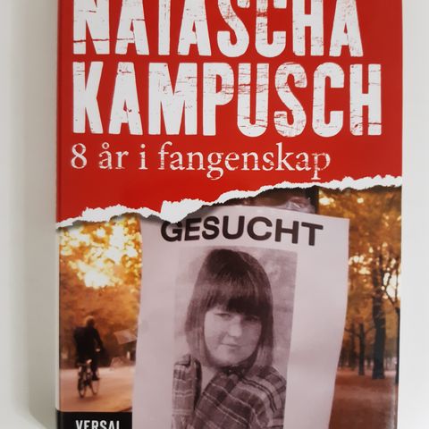 Natascha Kampusch: 8 år i fangenskap  Av  Allan Hall