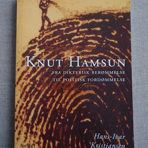 Hamsun - Fra dikterisk berømmelse til politisk fordømmelse