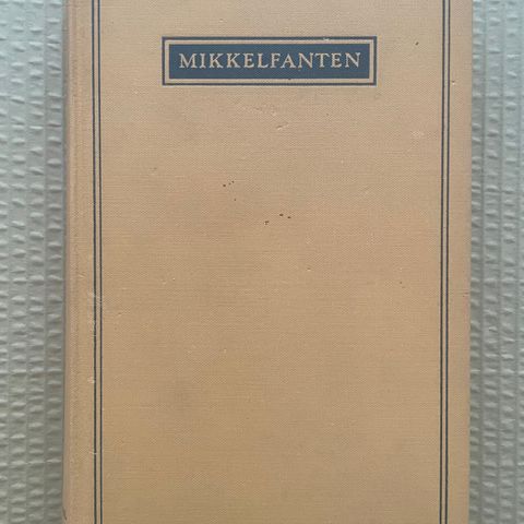 Arthur Omre - Mikkelfanten - Roman 1955