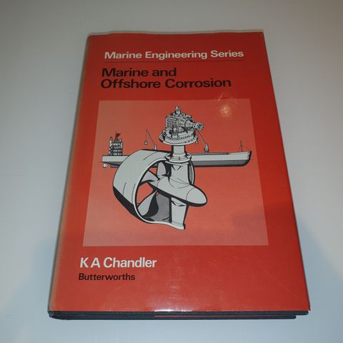 Marine and Offshore Corrosion. Kenneth A. Chandler