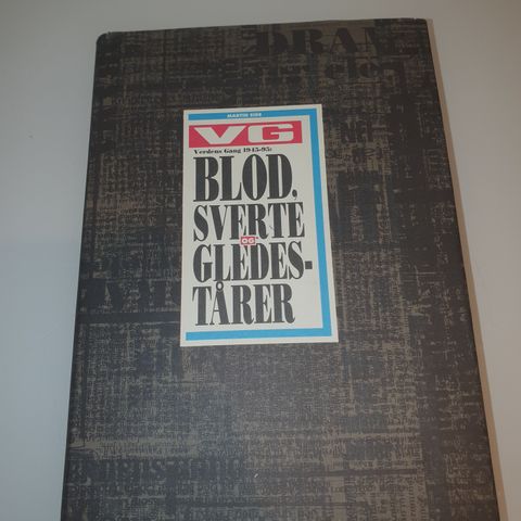 SIGNERT Blod, sverte og gledestårer. Verdens Gang 1945-95. Martin Eide