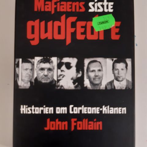 Mafiaens siste gudfedre: historien om Corleone-klanen  Av  John Follain