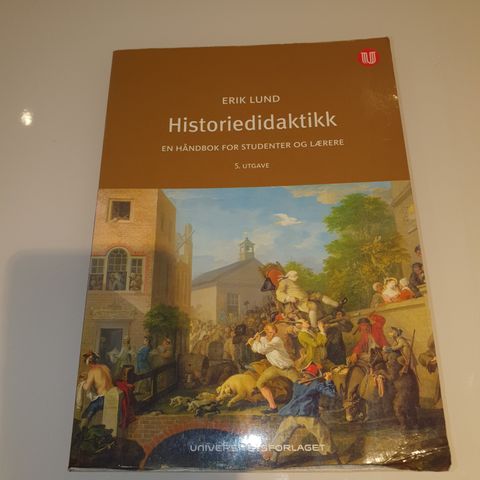 Historiedidaktikk. 5 utgave , Erik Lund