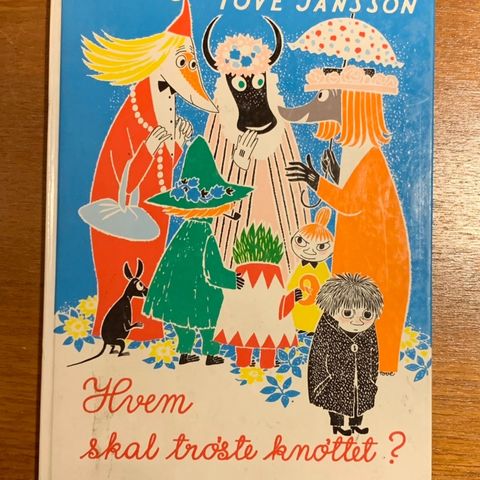 TOVE JANSSON - HVEM SKAL TRØSTE KNØTTET?