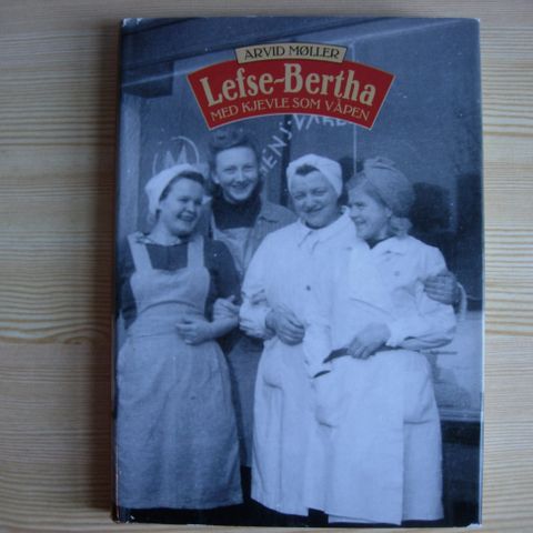 Boka" Lefse-Bertha"  historien om Berthas bakerier